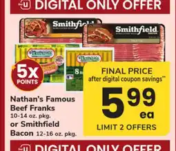 ACME Nathan's Famous Beef Franks 10-14 oz. pkg. or Smithfield Bacon 12-16 oz. pkg offer