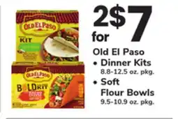 ACME Old El Paso Dinner Kits 8.8-12.5 oz. pkg., Soft Flour Bowls 9.5-10.9 oz. pkg offer