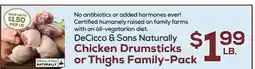 DeCicco & Sons DeCicco & Sons Naturally Chicken Drumsticks or Thighs Family-Pack offer