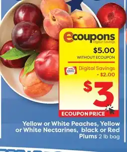 Weis Markets Yellow or White Peaches, Yellow or White Nectarines, black or Red Plums offer