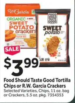 Stop&Shop Food Should Taste Good Tortilla Chips or R. W. Garcia Crackers offer