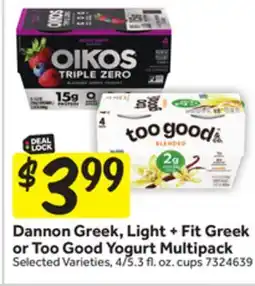 Stop&Shop Dannon Greek, Light + Fit Greek or Too Good Yogurt Multipack offer