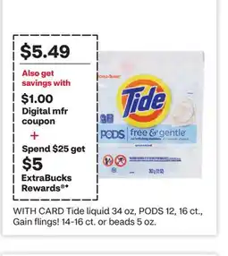 CVS Tide liquid 34 oz, PODS 12, 16 ct., Gain flings! 14-16 ct. or beads 5 oz offer