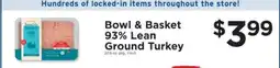 ShopRite Bowl & Basket 93% Lean Ground Turkey offer