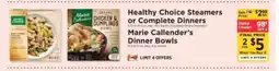 ShopRite Healthy Choice Steamers or Complete Dinners, Marie Callender’s Dinner Bowls offer
