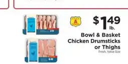 ShopRite Bowl & Basket Chicken Drumsticks or Thighs offer