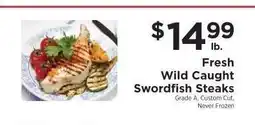 ShopRite FRESH WILD CAUGHT SWORDFISH STEAKS offer