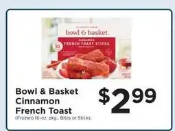 ShopRite Bowl & Basket Cinnamon French Toast offer