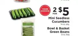 ShopRite Mini Seedless Cucumbers or Bowl & Basket Green Beans offer
