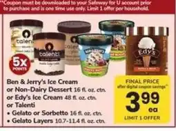 Safeway Ben & Jerry's Ice Cream or Non-Dairy Dessert, Edy's Ice Cream, Talenti offer