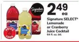 Safeway Signature SELECT Lemonade or Cranberry Juice Cocktail offer