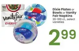Albertsons Dixie plates or bowls or vanity fair napkins offer