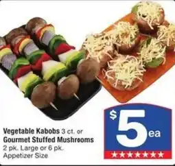 Albertsons Vegetable kabobs or gourmet stuffed mushrooms offer