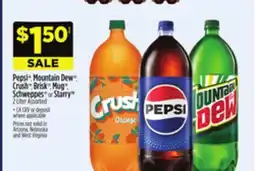Dollar General Pepsi , Mountain Dew , Crush , Brisk , Mug , Schweppes or Starry offer