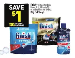 Dollar General Finish Dishwasher Tabs Power 18 ct., Ultimate 11 ct. or Jet Dry Rinse Aid 8.45 oz offer