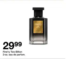 Target Fine'ry Two Billion 2-oz. eau de parfum offer
