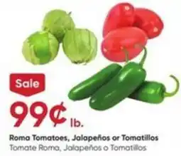 Stater Bros Roma tomatoes, jalapeños or tomatillos offer