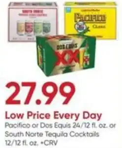 Stater Bros Pacifico or Dos Equis or South Norte Tequila Cocktails 12/12 fl. oz. +CRV offer
