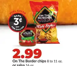 Hy-Vee On The Border chips 8 to 11 oz. or salsa 16 oz offer