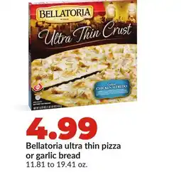 Hy-Vee Bellatoria ultra thin pizza or garlic bread offer