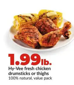 Hy-Vee Hy-Vee fresh chicken drumsticks or thighs offer
