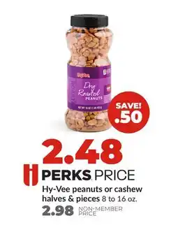 Hy-Vee Hy-Vee peanuts or cashew halves & pieces offer