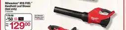 Ace Hardware Milwaukee M18 FUEL Handheld Leaf Blower (tool only) offer