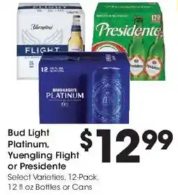 Kroger Bud light platinum, yuengling flight or presidente offer
