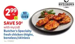 Lidl Butcher's Specialty fresh chicken thighs, boneless/skinless offer