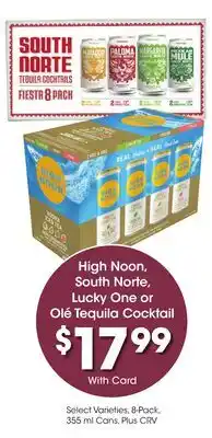 Ralphs High Noon, South Norte, Lucky One or Olé Tequila Cocktail offer