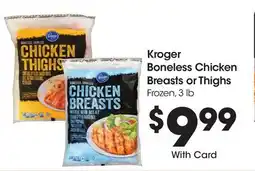 Ralphs Kroger Boneless Chicken Breasts or Thighs offer