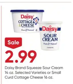 Stater Bros Daisy Brand Squeeze Sour Cream 14 oz. Selected Varieties or Small Curd Cottage Cheese 16 oz offer