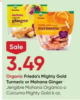 Stater Bros Organic Frieda's Mighty Gold Turmeric or Mahana Ginger offer