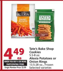 Albertsons Tate's Bake Shop Cookies 5.5-8 oz. Alexia Potatoes or Onion Rings 13.5-28 oz offer