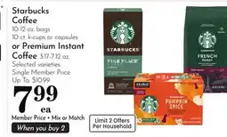 Pavilions Starbucks Coffee 10-12 oz. bags 10 ct. k-cups or capsules or Premium Instant Coffee 3.17-7.12 oz offer