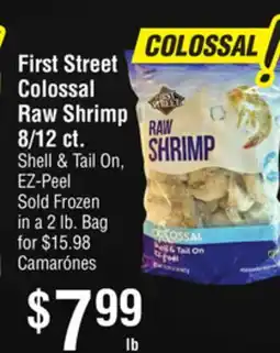 Smart & Final First Street Colossal Raw Shrimp 8/12 ct offer