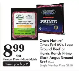 Pavilions Open Nature Grass Fed 85% Lean Ground Beef or Harris Ranch Prime Black Angus Ground Beef offer
