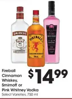 Kroger Fireball Cinnamon Whiskey, Smirnoff or Pink Whitney Vodka offer
