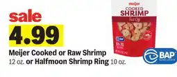 Meijer Meijer Cooked or Raw Shrimp 12 oz. or Halfmoon Shrimp Ring 10 oz offer