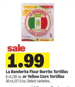 Meijer La Banderita Flour Burrito Tortillas 8 ct./20 oz. or Yellow Corn Tortillas 30 ct./27.5 oz offer