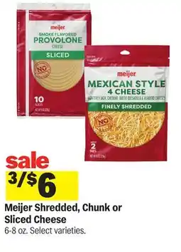 Meijer Meijer Shredded, Chunk or Sliced Cheese offer