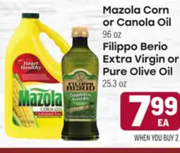 Tony’s Fresh Market Mazola Corn or Canola Oil 96oz Filippo Berio Extra Virgin or Pure Olive Oil 25.3oz offer