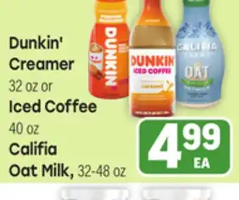 Tony’s Fresh Market Dunkin' Creamer 32 oz or Iced Coffee 40 oz Califia Oat Milk, 32-48 oz offer