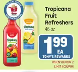 Tony’s Fresh Market Tropicana Fruit Refreshers offer