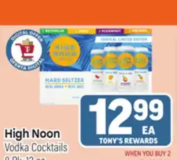Tony’s Fresh Market High Noon Vodka Cocktails offer