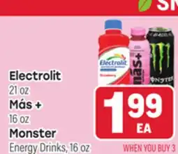 Tony’s Fresh Market Electrolit 21oz, Más + 16oz, Monster Energy Drinks, 16oz offer
