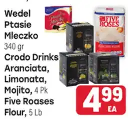 Tony’s Fresh Market Wedel Ptasie Mleczko, 340 gr Crodo Drinks Aranciata, Limonata, Mojito, 4 Pk Five Roases Flour, 5 Lb offer