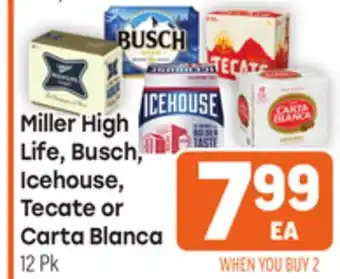 Tony’s Fresh Market Miller High Life, Busch, Icehouse, Tecate or Carta Blanca offer