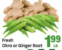 Tony’s Fresh Market Fresh Okra or Ginger Root offer