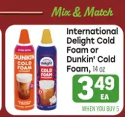 Tony’s Fresh Market International Delight Cold Delight Foam or Dunkin' Cold Foam offer